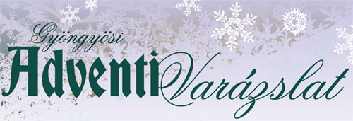 Gyöngyösi Adventi Varázslat 