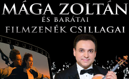 Egerben indul útjára Mága Zoltán Filmzenék Csillagai című szuperprodukciójának országos turnéja 